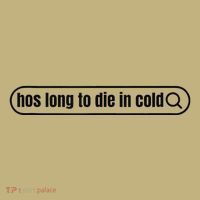 Hos Long To Die In Cold Hoodie
