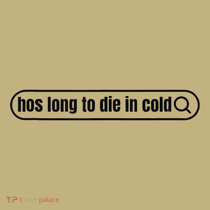 Hos Long To Die In Cold Button