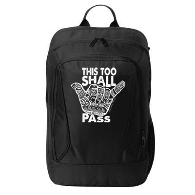 Hang Loose This Too Shall Pass Gift City Backpack