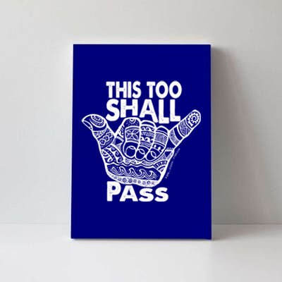 Hang Loose This Too Shall Pass Gift Canvas