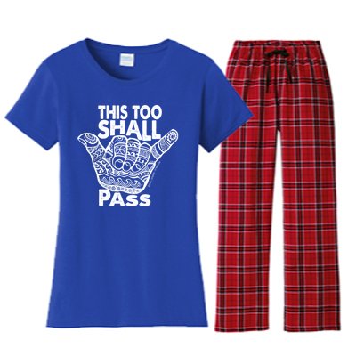 Hang Loose This Too Shall Pass Gift Women's Flannel Pajama Set