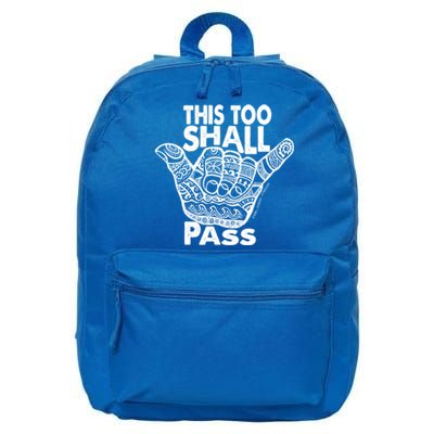 Hang Loose This Too Shall Pass Gift 16 in Basic Backpack