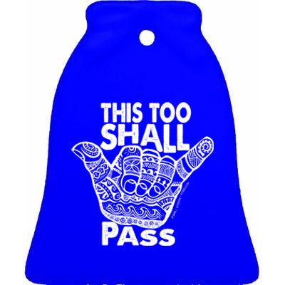 Hang Loose This Too Shall Pass Gift Ceramic Bell Ornament