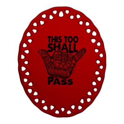 Hang Loose This Too Shall Pass Gift Ceramic Oval Ornament