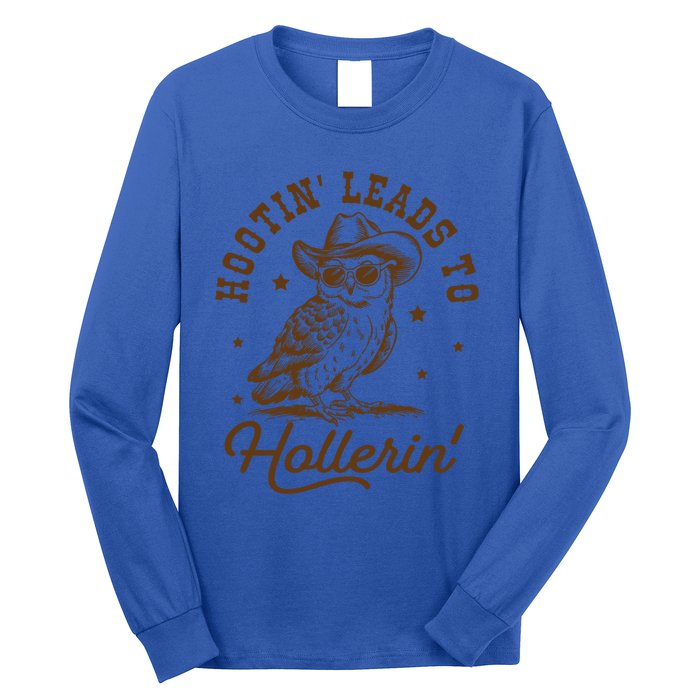 Hootin Leads To Hollerin Vintage Western Owl Trendy Funny Meaningful Gift Long Sleeve Shirt