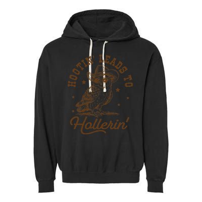 Hootin Leads To Hollerin Gift Garment-Dyed Fleece Hoodie