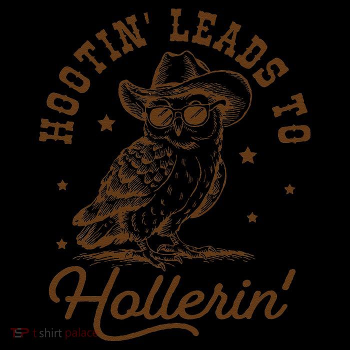 Hootin Leads To Hollerin Gift T-Shirt