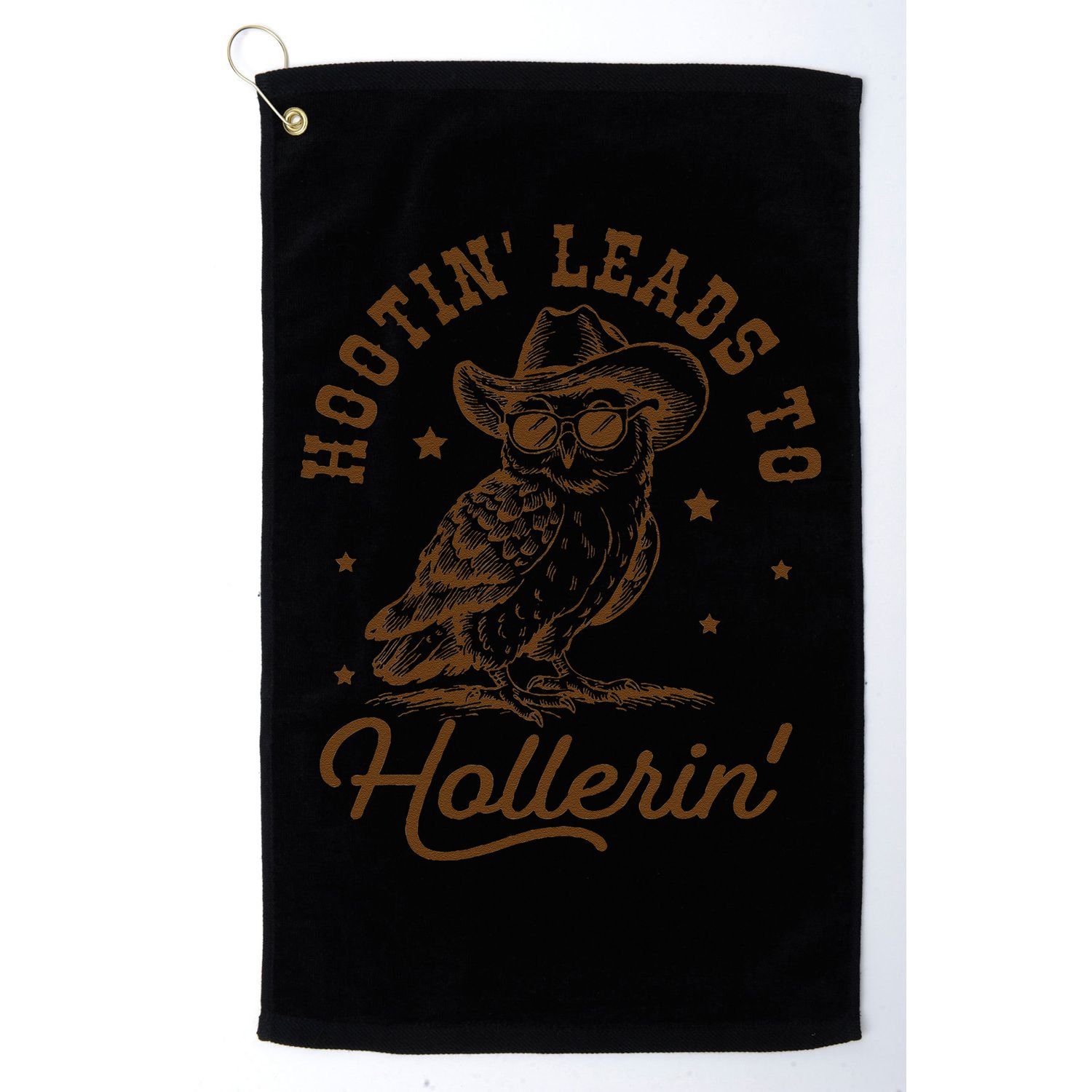 Hootin Leads To Hollerin Gift Golf Towel