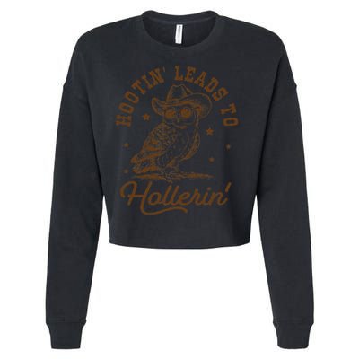Hootin Leads To Hollerin Gift Cropped Pullover Crew