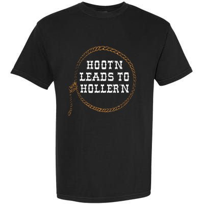 HootN Leads To HollerN Garment-Dyed Heavyweight T-Shirt