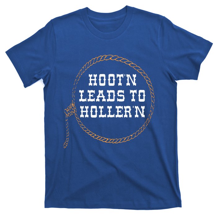 HootN Leads To HollerN T-Shirt