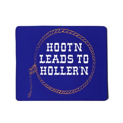 HootN Leads To HollerN Mousepad