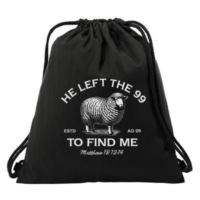 He Left The 99 To Find Me The Lord Is My Shepherd Drawstring Bag