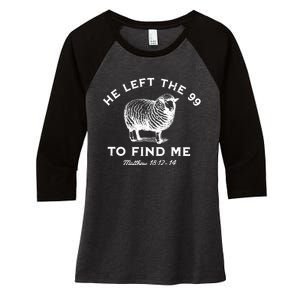 He Left The 99 To Find Me Matthew Women's Tri-Blend 3/4-Sleeve Raglan Shirt