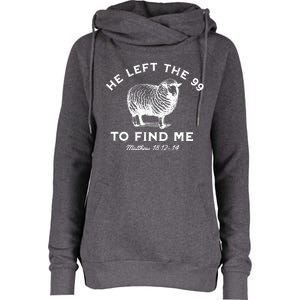 He Left The 99 To Find Me Matthew Womens Funnel Neck Pullover Hood