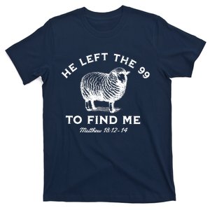 He Left The 99 To Find Me Matthew T-Shirt