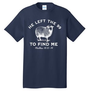 He Left The 99 To Find Me Matthew Tall T-Shirt