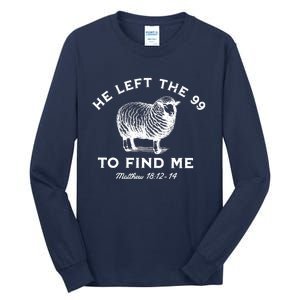 He Left The 99 To Find Me Matthew Tall Long Sleeve T-Shirt