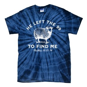 He Left The 99 To Find Me Matthew Tie-Dye T-Shirt