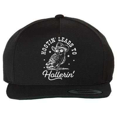 Hootin Leads To Hollerin Wool Snapback Cap