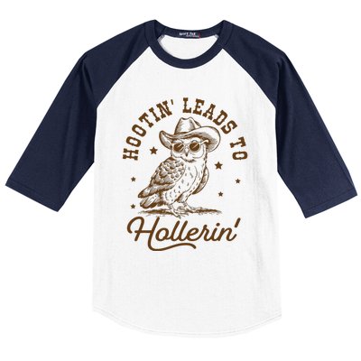 Hootin Leads To Hollerin Baseball Sleeve Shirt