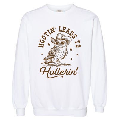 Hootin Leads To Hollerin Garment-Dyed Sweatshirt