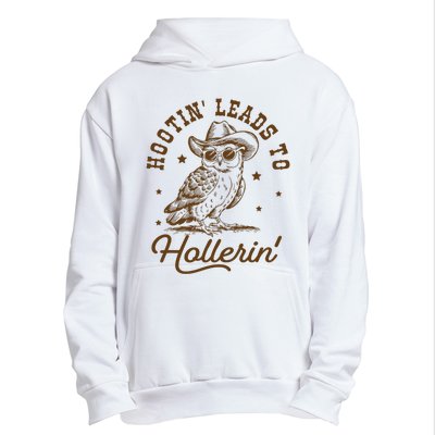 Hootin Leads To Hollerin Urban Pullover Hoodie