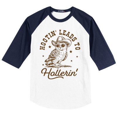 Hootin Leads To Hollerin Baseball Sleeve Shirt