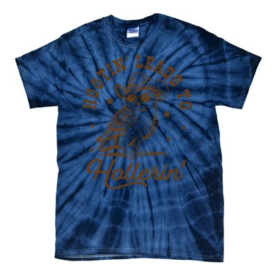 Hootin Leads To Hollerin Tie-Dye T-Shirt