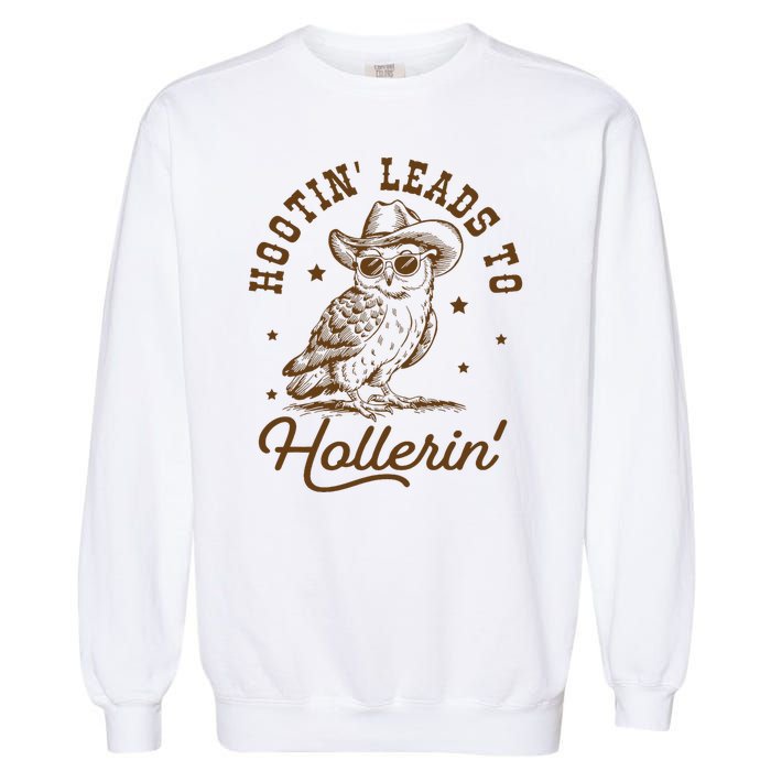 Hootin Leads To Hollerin Garment-Dyed Sweatshirt