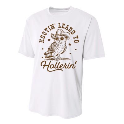 Hootin Leads To Hollerin Performance Sprint T-Shirt