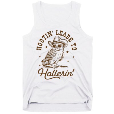 Hootin Leads To Hollerin Tank Top