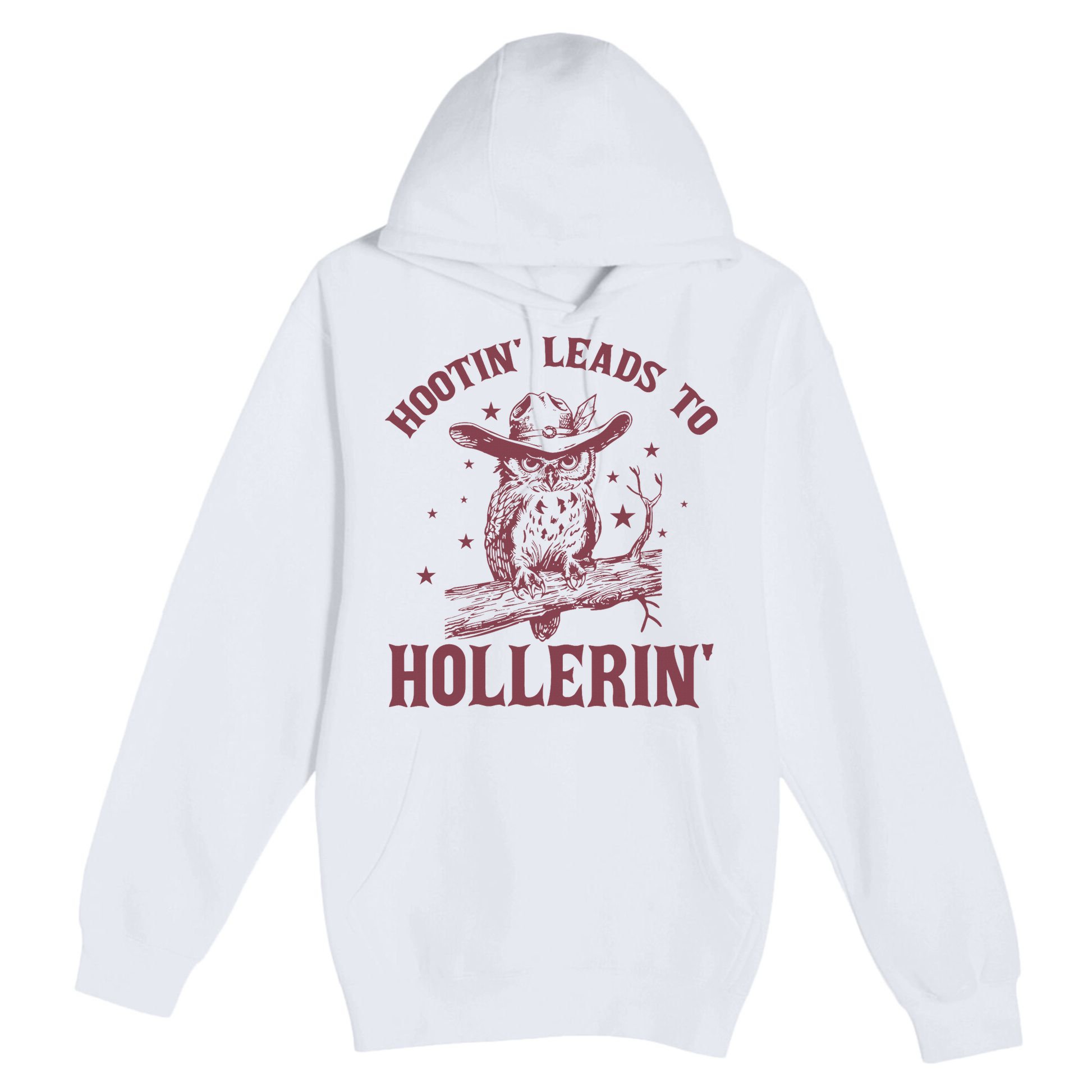 Hootin' Leads To Hollerin' Premium Pullover Hoodie