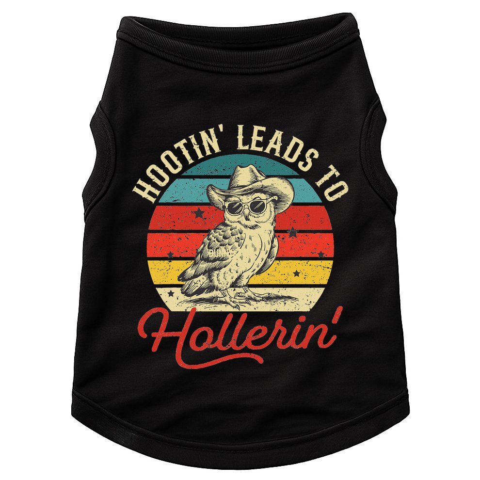 Hootin Leads To Hollerin Owl Cowboy Doggie Tank