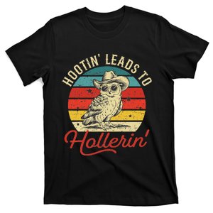 Hootin Leads To Hollerin Owl Cowboy T-Shirt