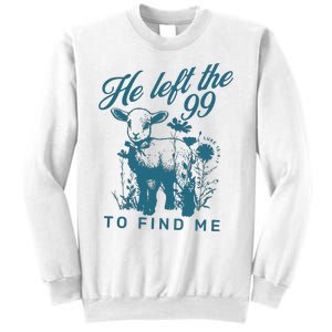 He Left The 99 Bible Verse Sweatshirt