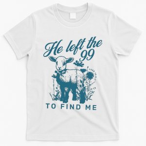 He Left The 99 Bible Verse T-Shirt