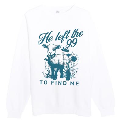 He Left The 99 Bible Verse Premium Crewneck Sweatshirt