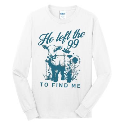 He Left The 99 Bible Verse Tall Long Sleeve T-Shirt