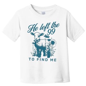 He Left The 99 Bible Verse Toddler T-Shirt