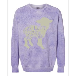 He Left The 99 To Rescue Me Religious Christian  Colorblast Crewneck Sweatshirt