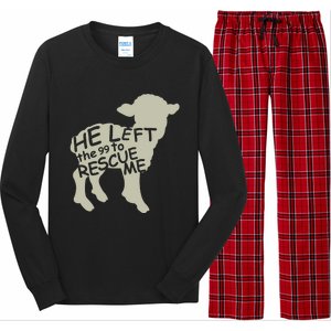 He Left The 99 To Rescue Me Religious Christian  Long Sleeve Pajama Set