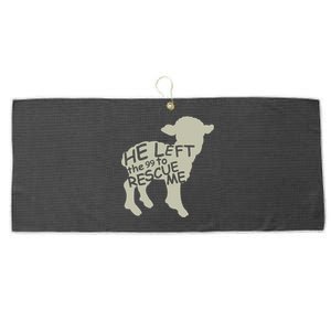 He Left The 99 To Rescue Me Religious Christian  Large Microfiber Waffle Golf Towel