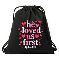 He Loved Us First Valentines Day Christian Gift Drawstring Bag