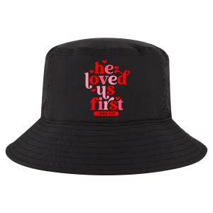 He Loved Us First Bible 1 John 4:19 Christian Valentines Day Cool Comfort Performance Bucket Hat