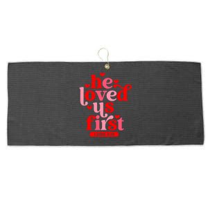 He Loved Us First Bible 1 John 4:19 Christian Valentines Day Large Microfiber Waffle Golf Towel