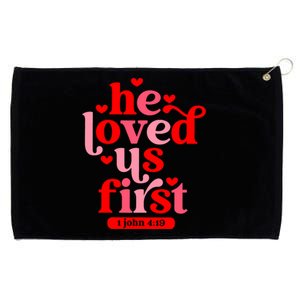 He Loved Us First Bible 1 John 4:19 Christian Valentines Day Grommeted Golf Towel