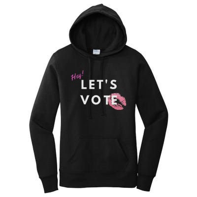 Hey LetS Vote 2024 Election Feminine Cute Voter Rights Women's Pullover Hoodie