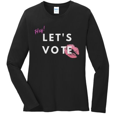 Hey LetS Vote 2024 Election Feminine Cute Voter Rights Ladies Long Sleeve Shirt