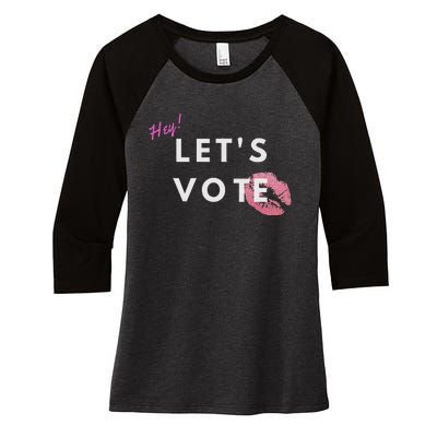 Hey LetS Vote 2024 Election Feminine Cute Voter Rights Women's Tri-Blend 3/4-Sleeve Raglan Shirt